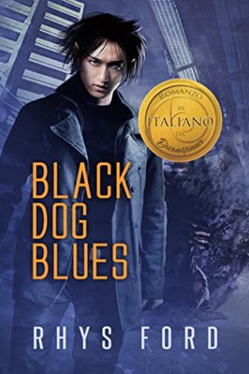 Black Dog Blues (Italiano) (Serie Kai Gracen Vol. 1)